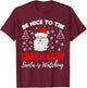 Be Nice To The Lady Lunch Santa Is Watching Teacher Xmas T-Shirt - T-Shirt | Maroon