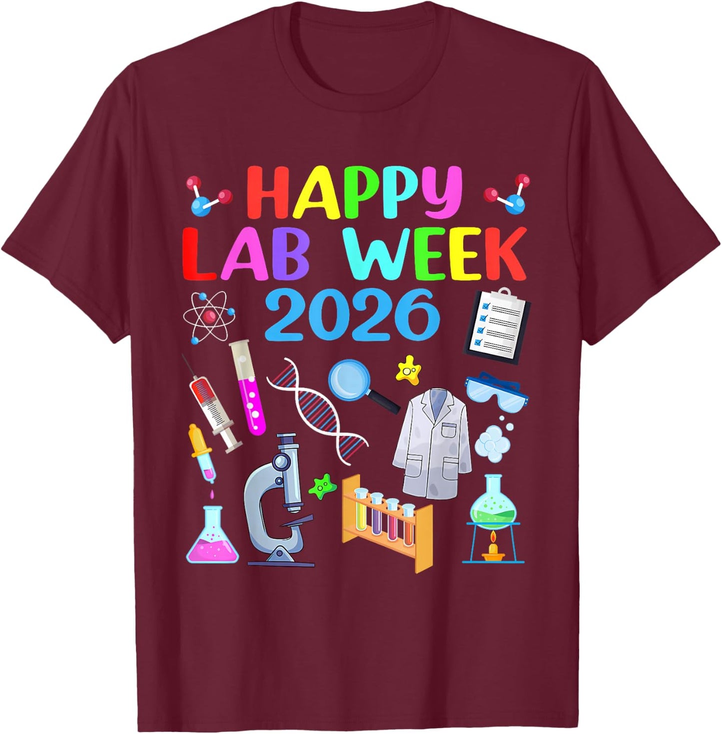 Happy Lab Week 2026 Lab Technician Medical Laboratory T-Shirt - T-Shirt | Maroon
