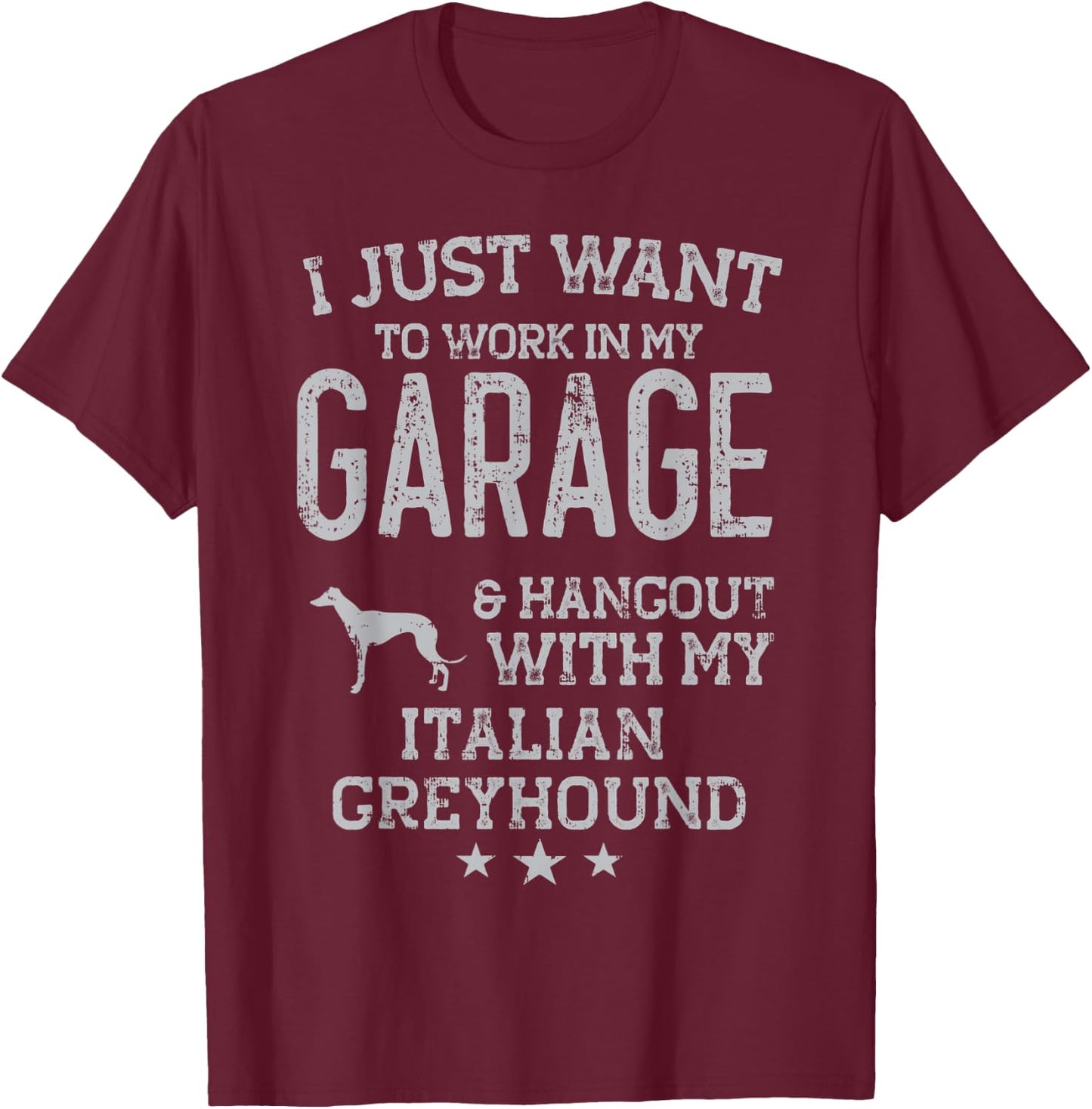 Italian Greyhound Dad Car Garage Hangout Men T-Shirt - T-Shirt | Maroon