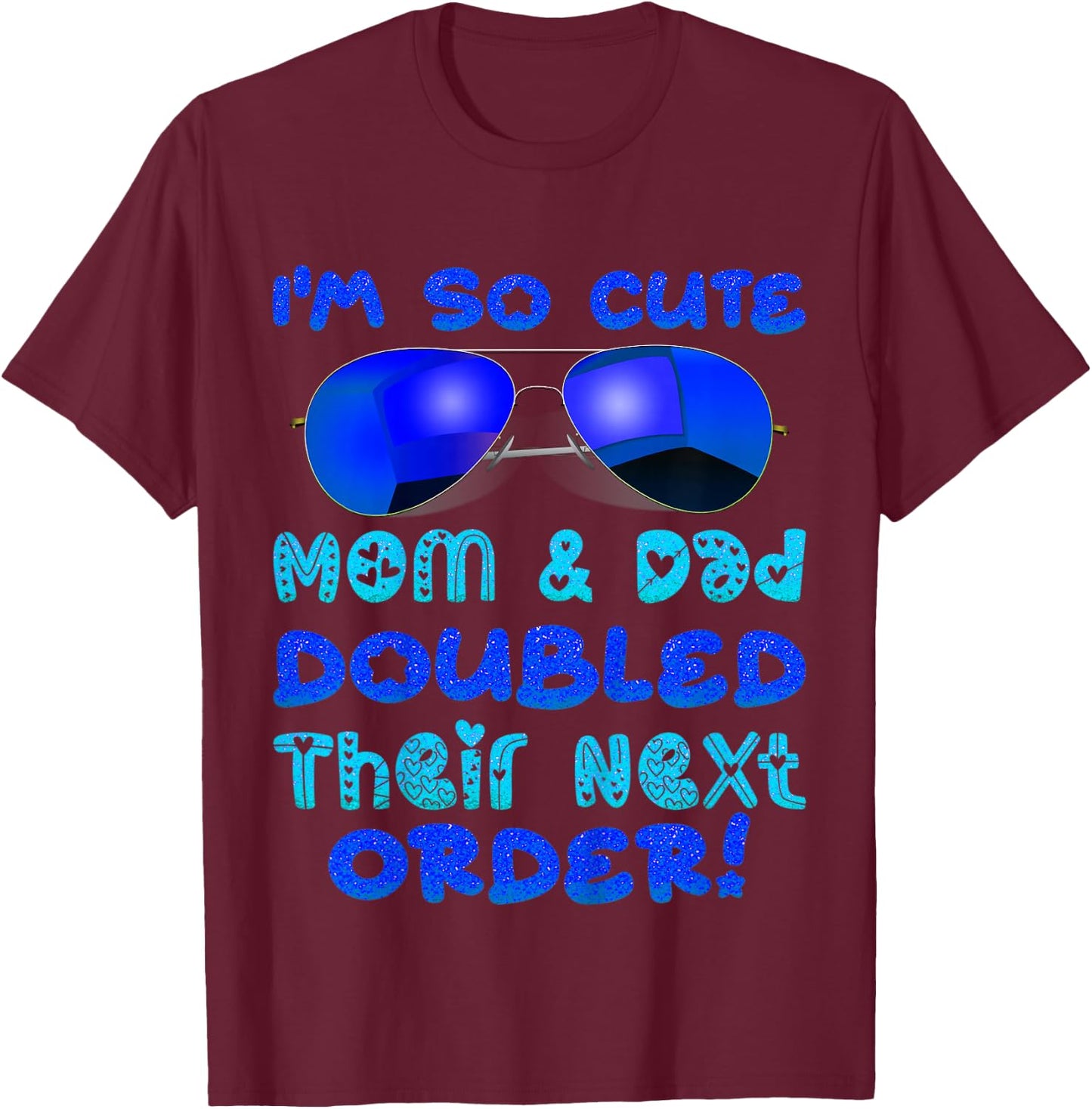 I'm So Cute Mom And & Doubled Their Next Order Twins Baby T-Shirt - T-Shirt | Maroon