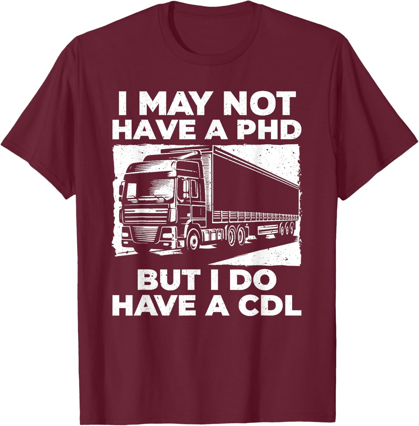 Best CDL Driver Art Women Trucker CDL Truck Driver T-Shirt - T-Shirt | Maroon