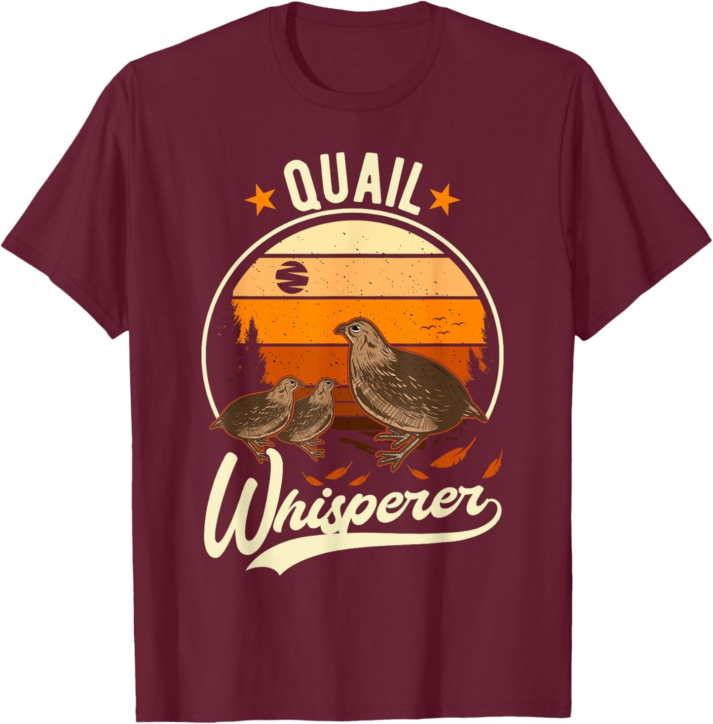 Quail Whisperer Quail Quail Farmers Quail T-Shirt - T-Shirt | Maroon