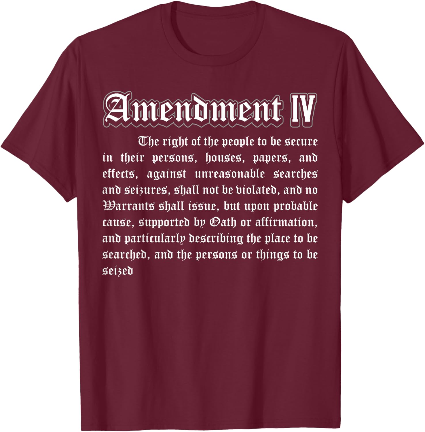 Bill of Rights 4th Amendment T-Shirt - T-Shirt | Maroon
