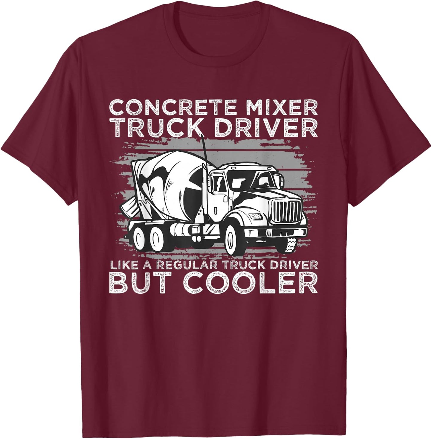 Concrete Mixer Driver Concrete Brummi T-Shirt - T-Shirt | Maroon