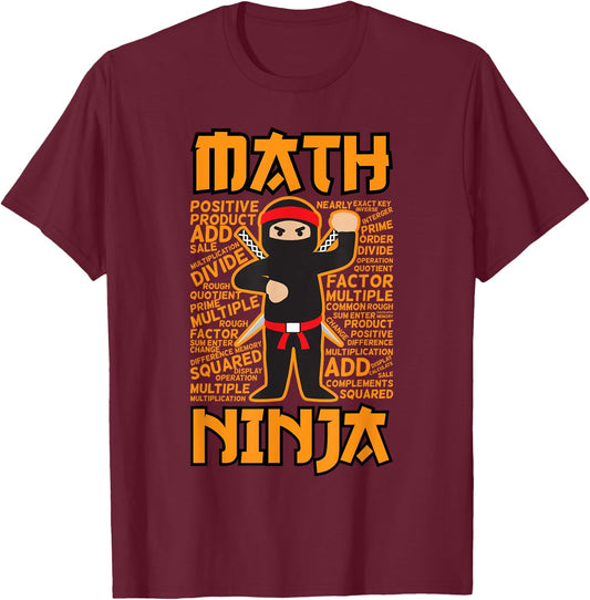 Funny Math Ninja Gift For Maths Teacher Student Men Women Girls Kids T-Shirt - T-Shirt | Maroon