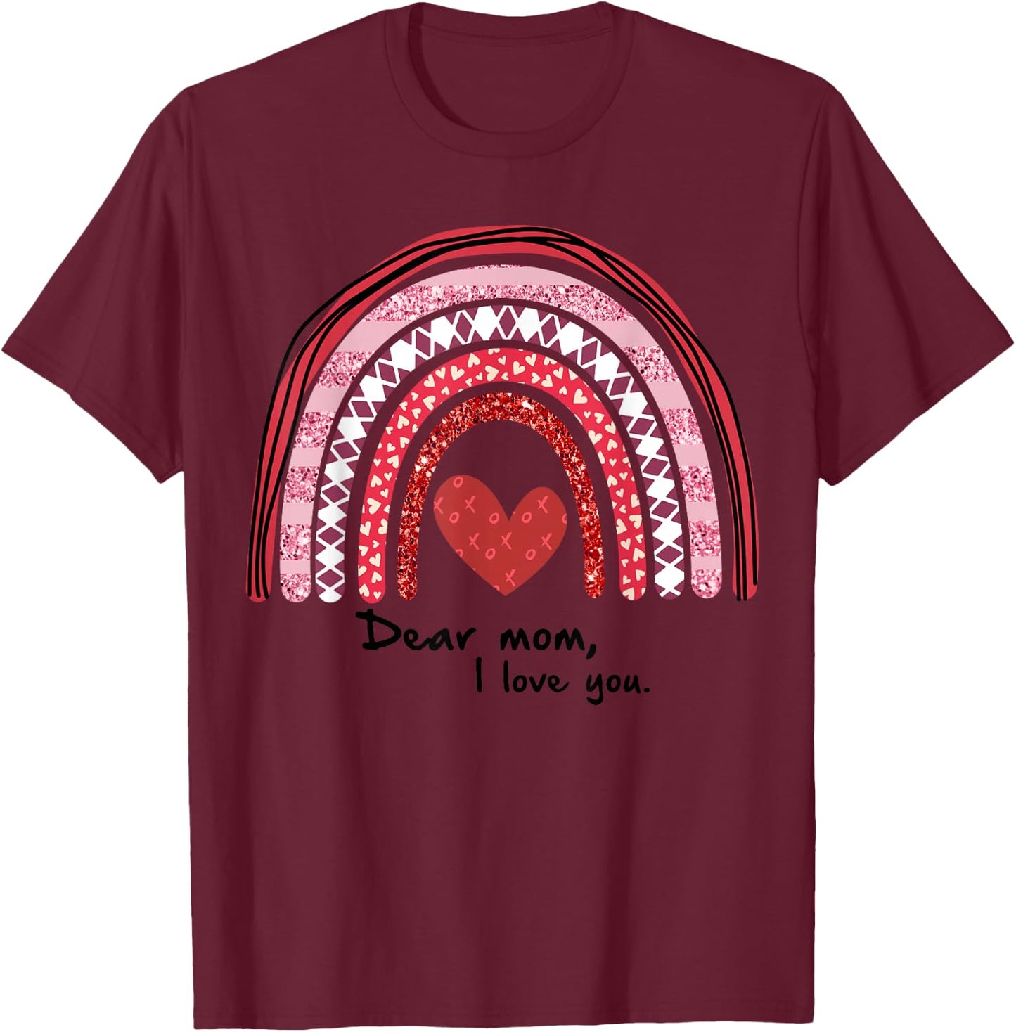 Love Mama Dear Mom I Love You Gift T-Shirt - T-Shirt | Maroon