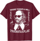 Where There's Will There's a Play. Shakespeare with Shades T-Shirt - T-Shirt | Maroon