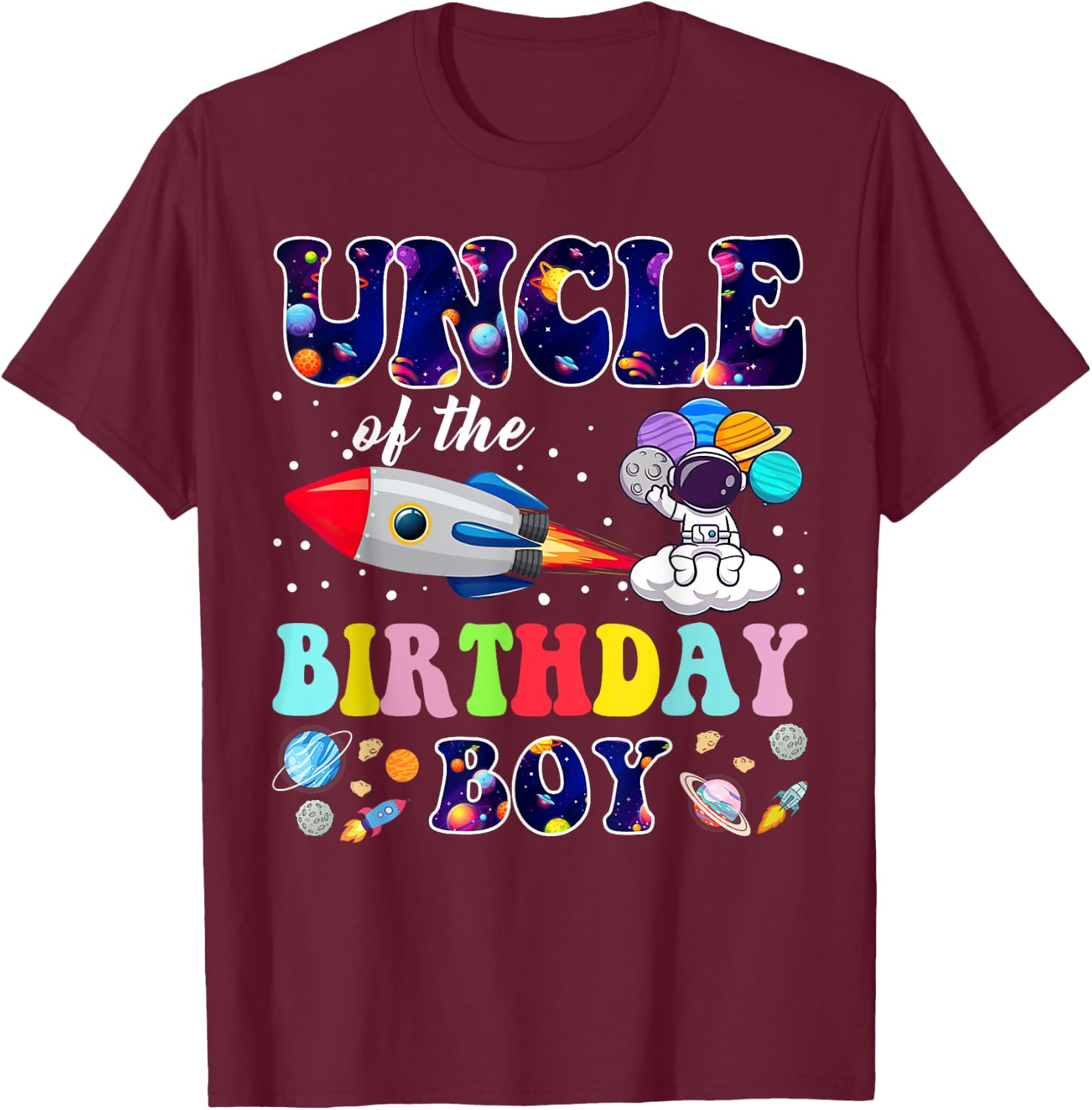 Uncle of The Birthday Boy Space Astronaut Birthday Family T-Shirt - T-Shirt | Maroon