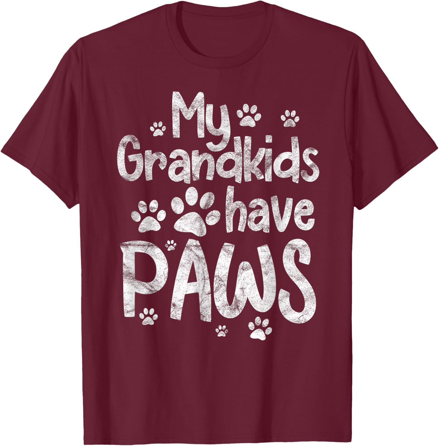 My Grandkids Have Paws Funny Dog Cat Grandma Grandmother T-Shirt - T-Shirt | Maroon