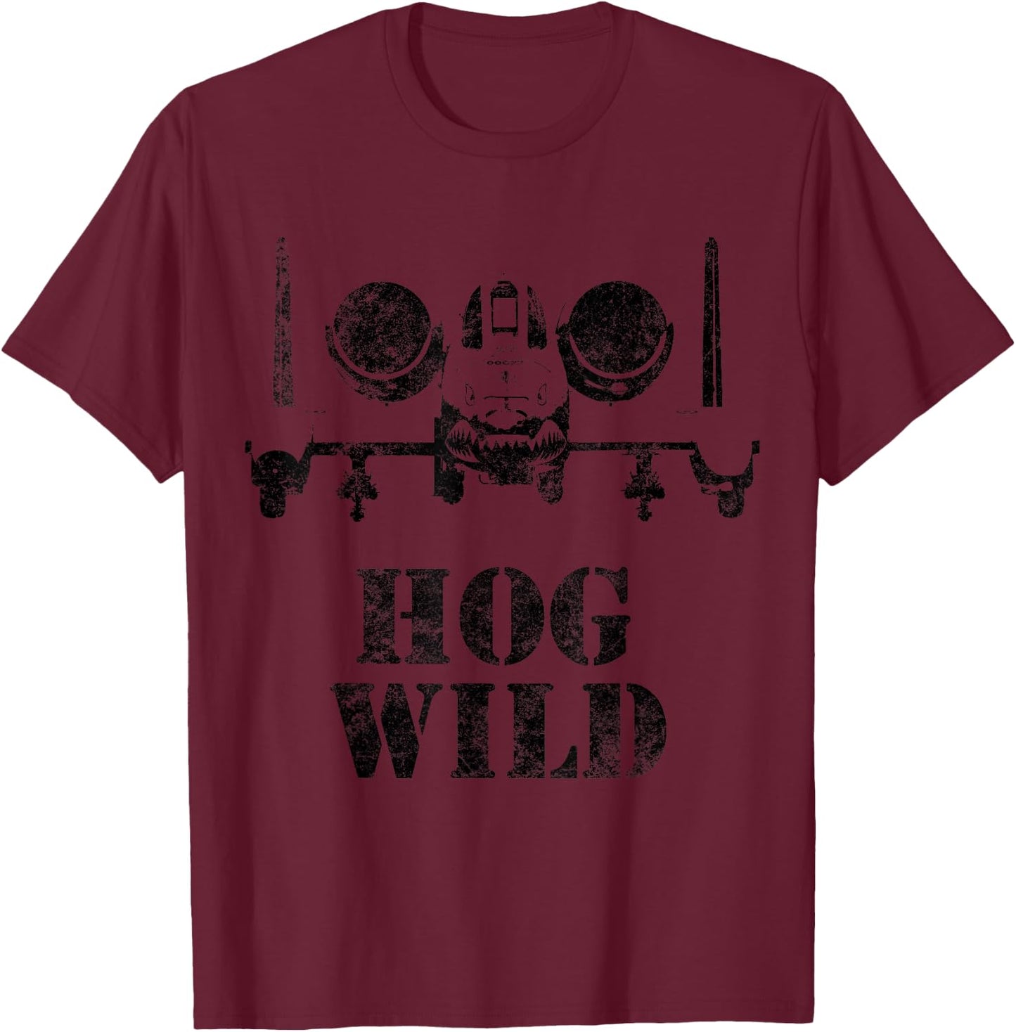 A10 Warthog Hog Wild Military Aviation T Shirt T-Shirt - T-Shirt | Maroon