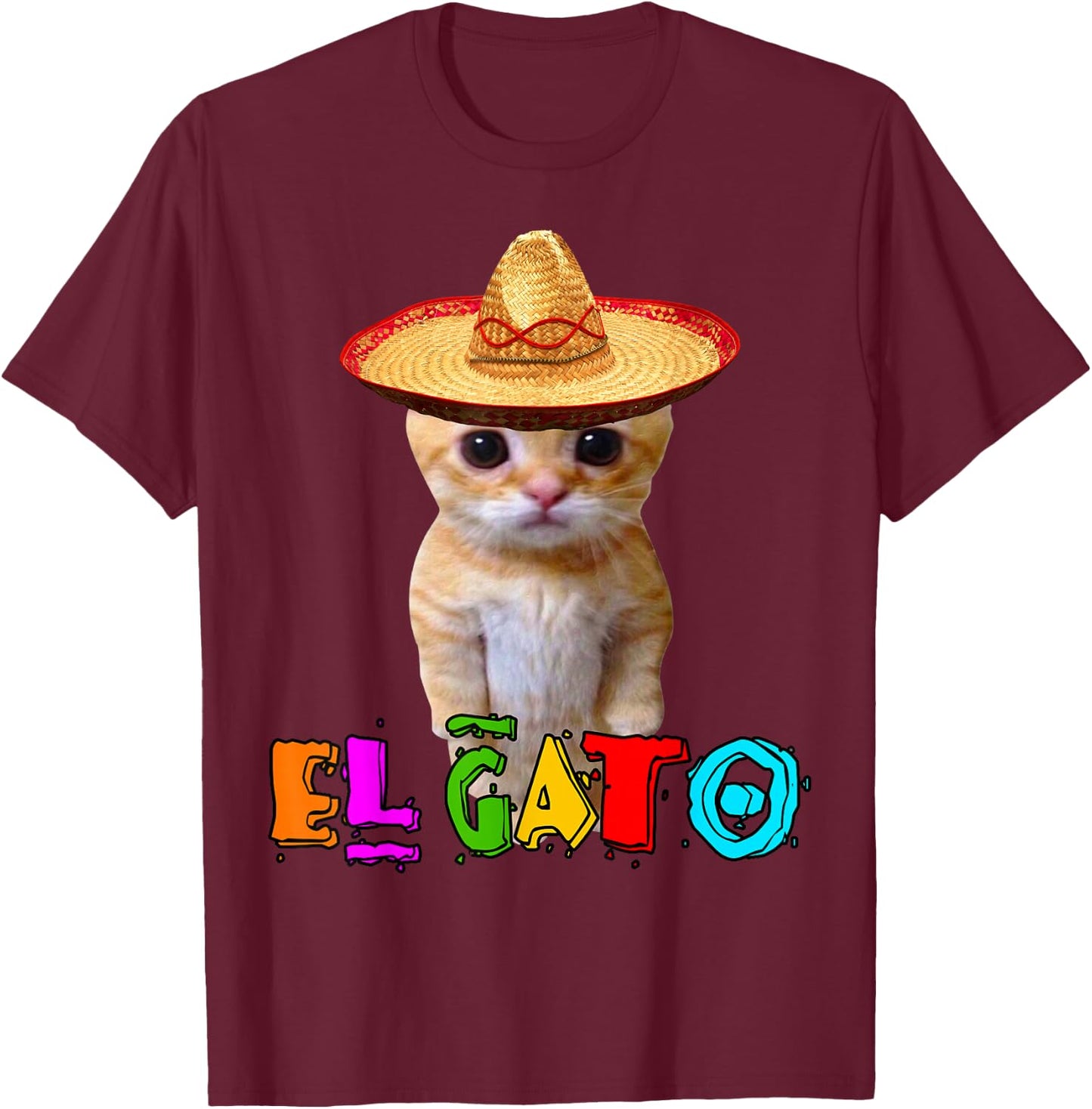 El Gato Meme Mexican Cat Latino Munchkin Kitty Cinco de Mayo T-Shirt - T-Shirt | Maroon