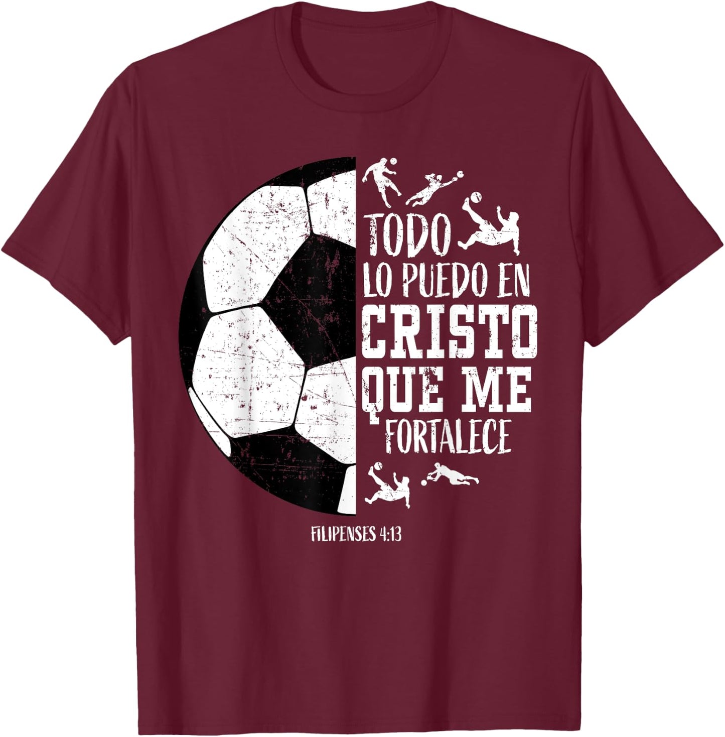 Español Spanish Christian Soccer Fútbol Filipenses 4:13 Men T-Shirt - T-Shirt | Maroon