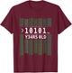 10101 Years Old Binary Code 21st Birthday Computer T-Shirt - T-Shirt | Maroon
