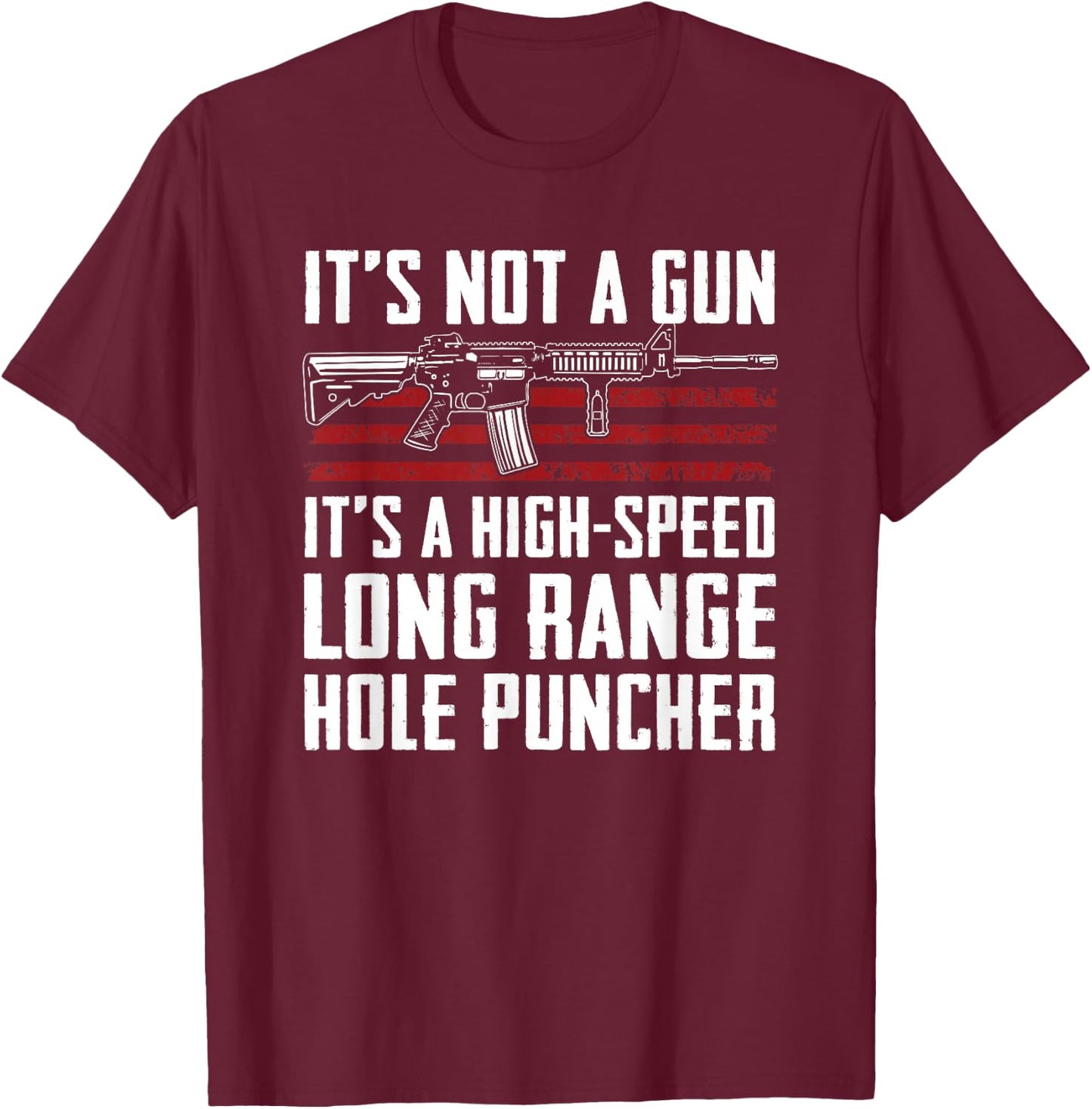 High Speed Long Range Hole Puncher - Gun Joke Funny AR15 T-Shirt - T-Shirt | Maroon
