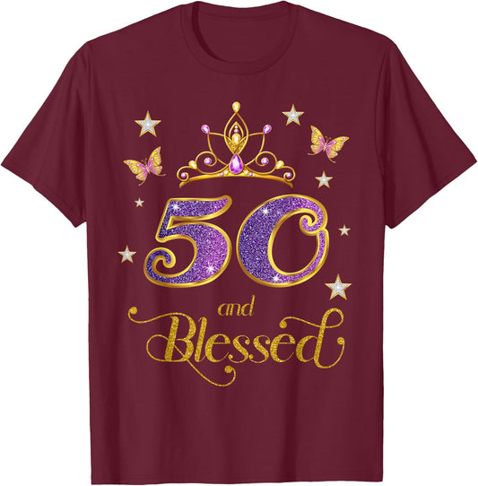 50 and Blessed 50 Years Old Birthday 50th Birthday T-Shirt - T-Shirt | Maroon