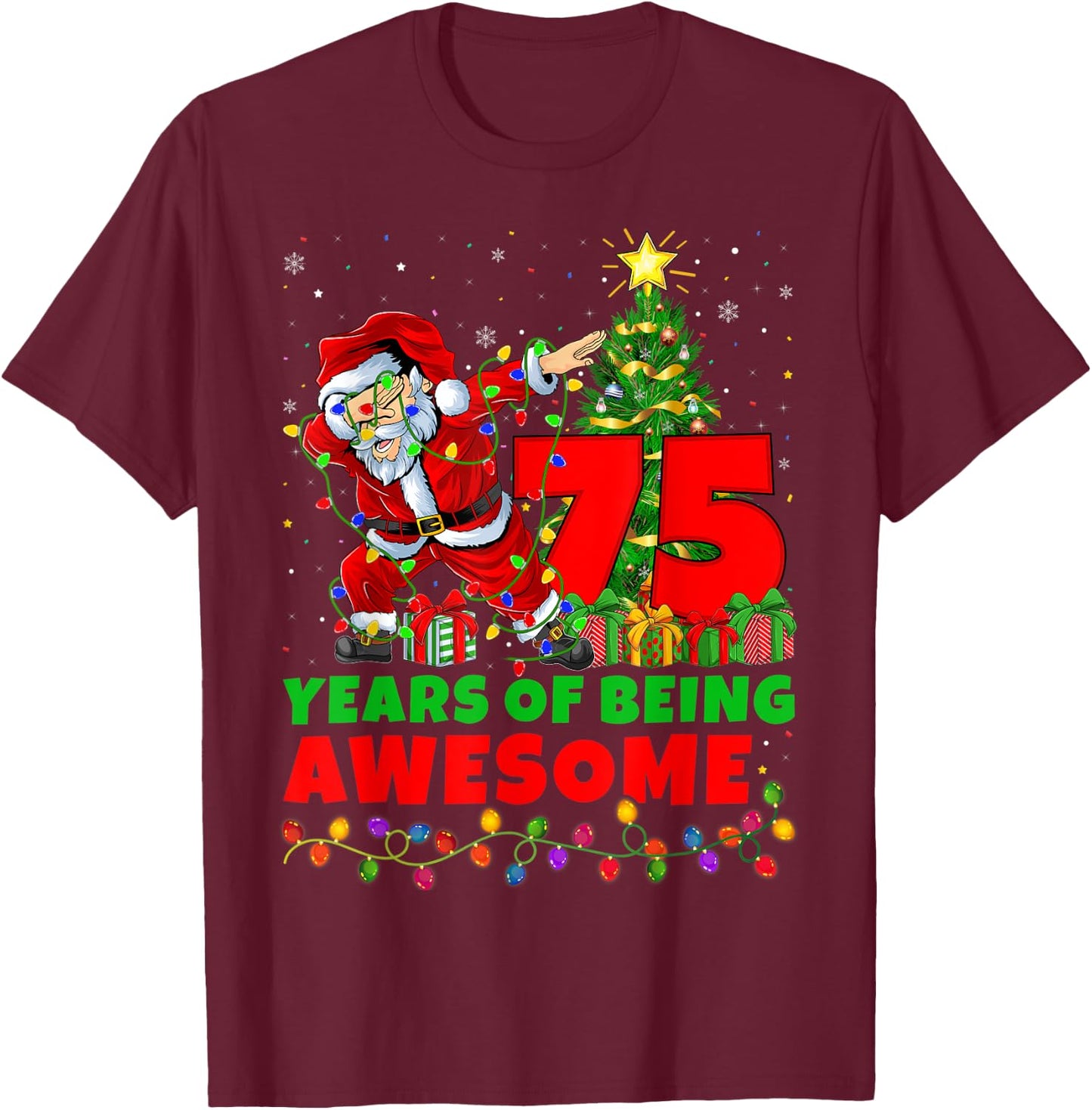 75 Years Of Being Awesome Santa 75th Birthday Christmas T-Shirt - T-Shirt | Maroon