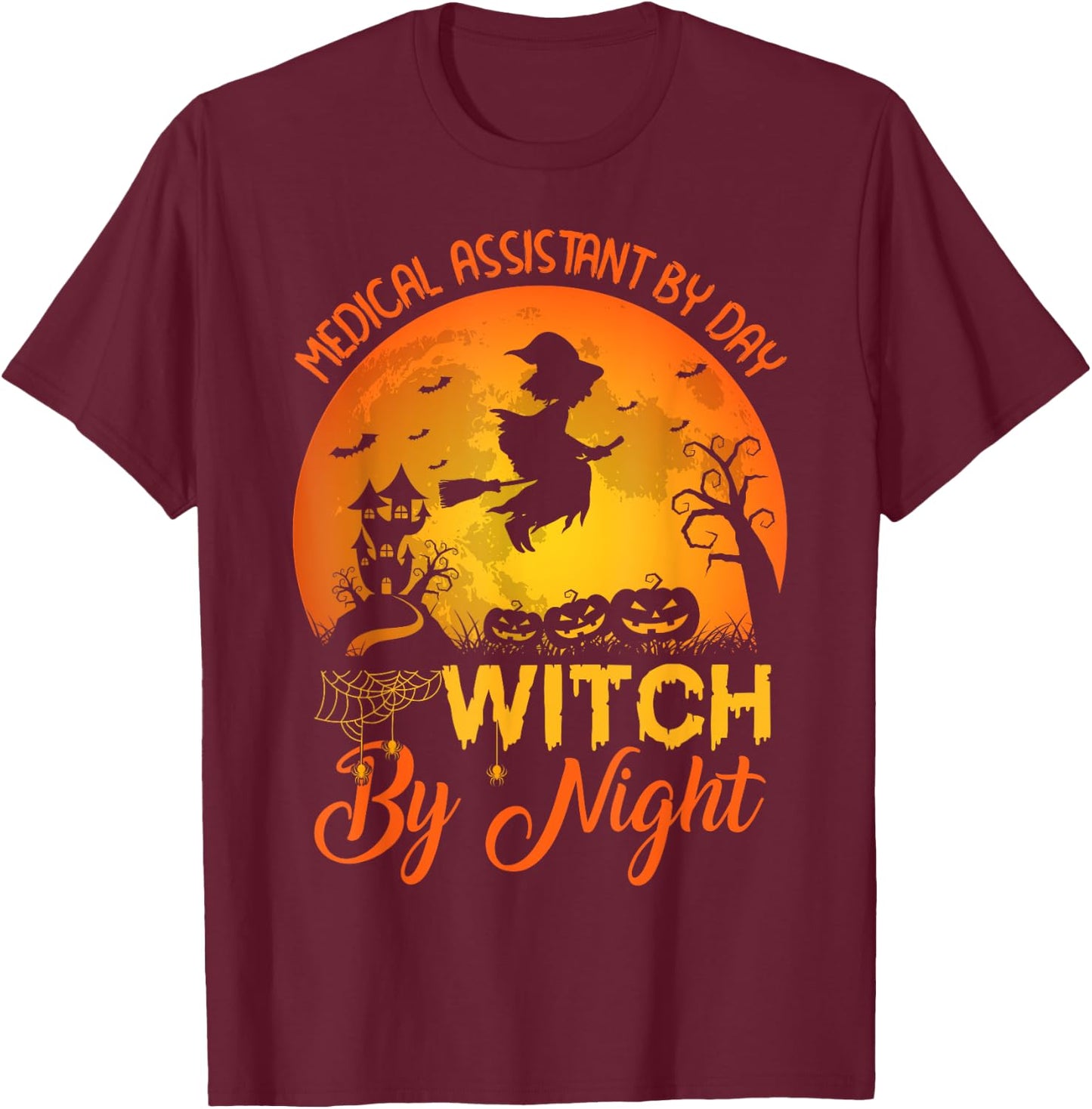 Vintage Medical Assistant By Day Witch By Night Halloween T-Shirt - T-Shirt | Maroon