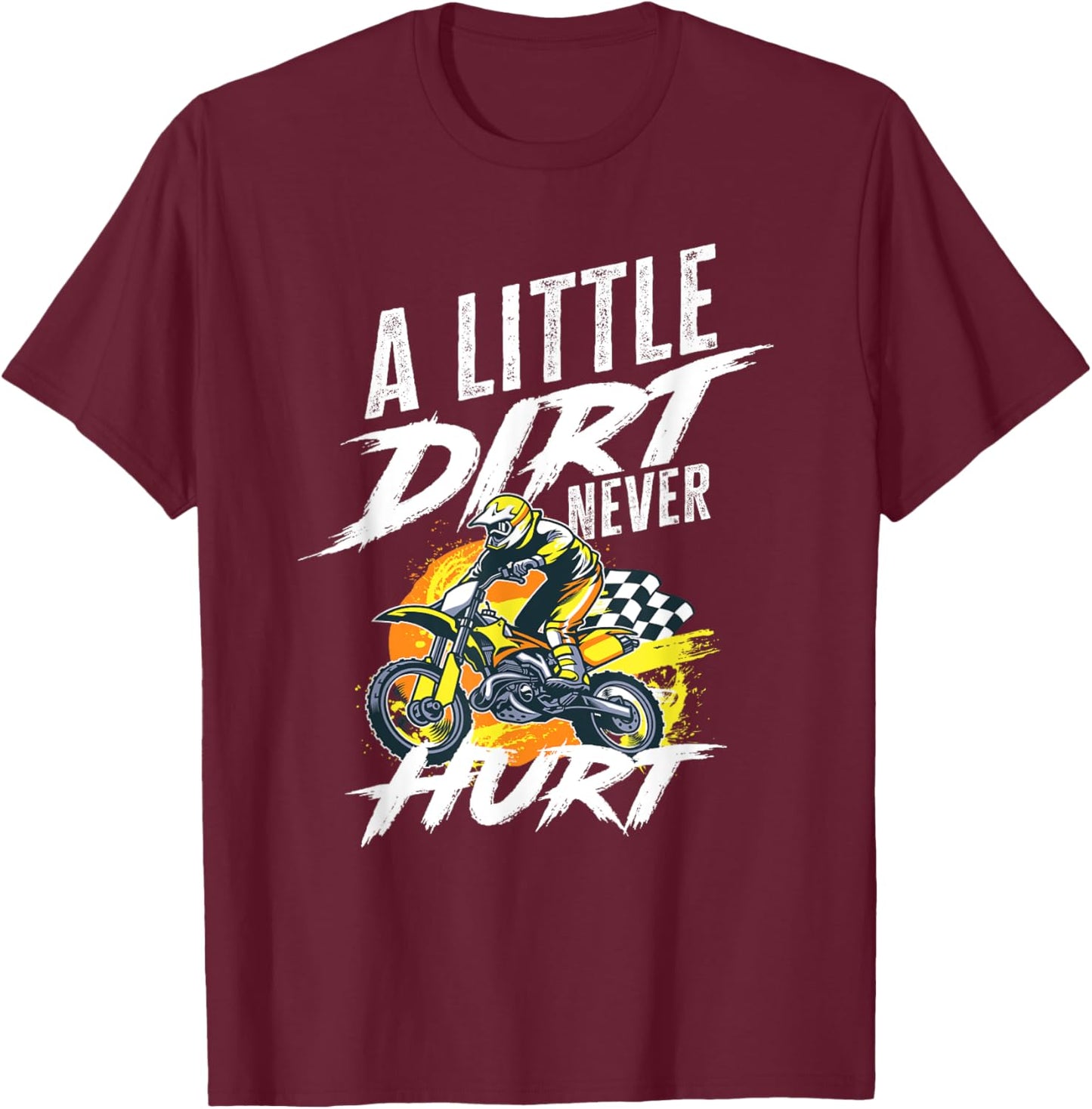 A Little Dirt Never Hurt - Boys Girls Motocross T-Shirt - T-Shirt | Maroon