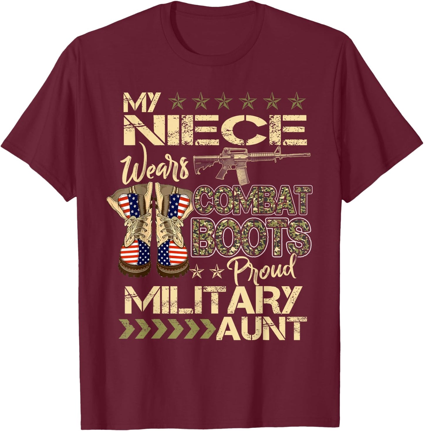 My Niece Wears Combat Boots - Proud Military Aunt Gifts T-Shirt - T-Shirt | Maroon