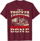 I'm A Trucker - Semi Truck Driver Big Rig Trucking Trucks T-Shirt - T-Shirt | Maroon
