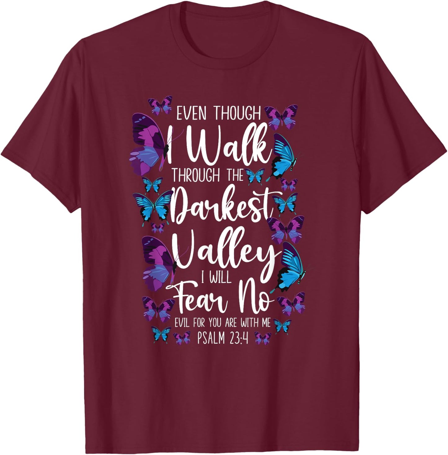 Christian Bible Verse Quote Butterfly Psalm 23:4 T-Shirt - T-Shirt | Maroon