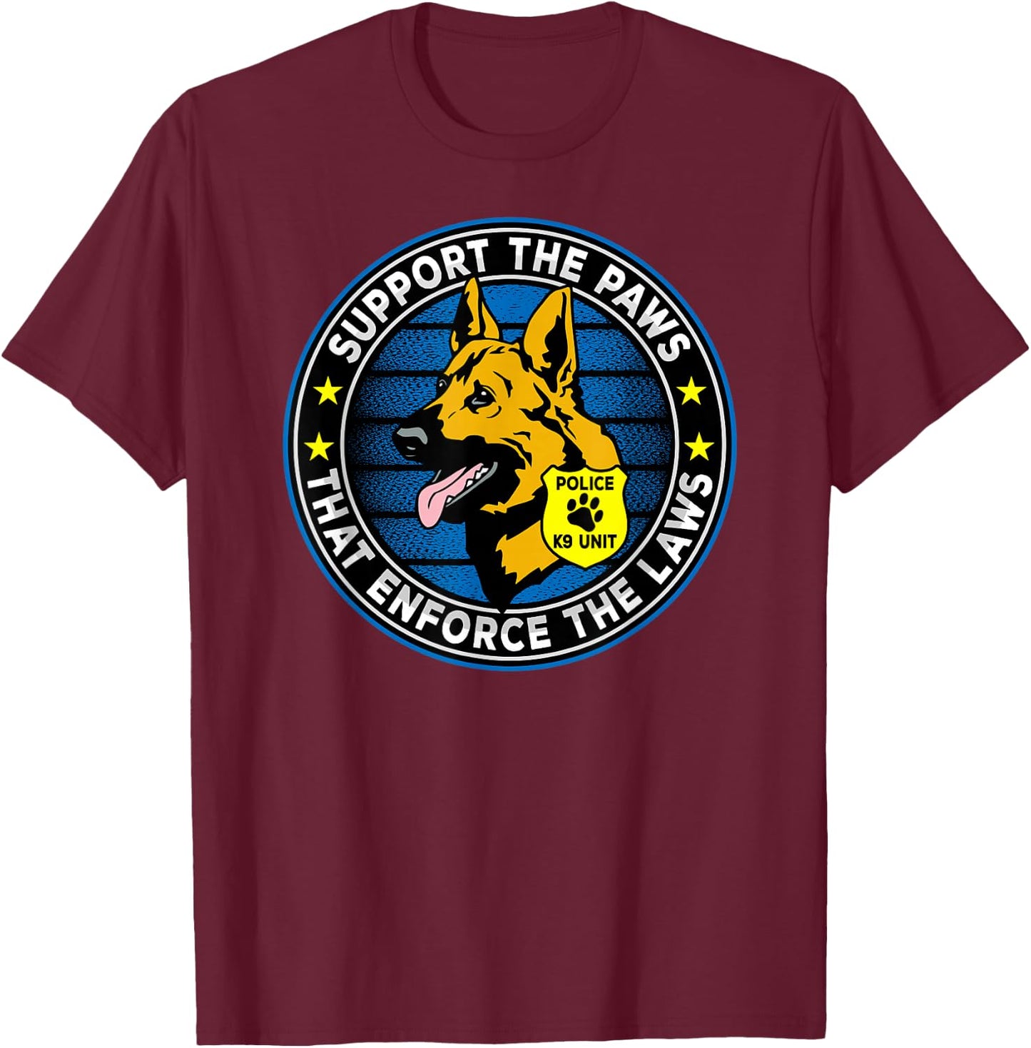Support The Paws That Enforce The Laws Police K9 Dog T-Shirt - T-Shirt | Maroon