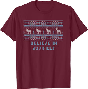 Believe in Your Elf Christmas Sayings Xmas Quotes T-Shirt - T-Shirt | Maroon