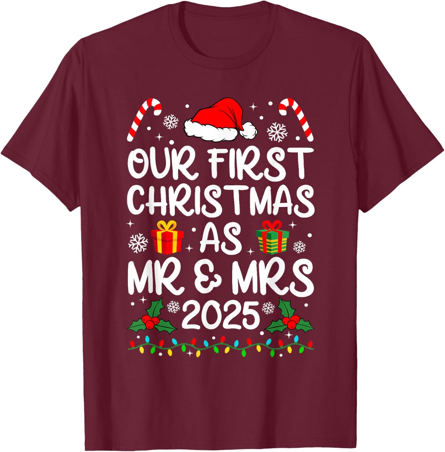 Our First Christmas As Mr Mrs 2025 Just Married Couples T-Shirt - T-Shirt | Maroon