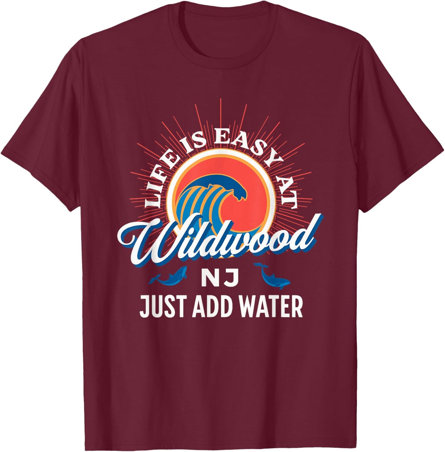 Life Is Easy At Wildwood NJ Just Add Water Beach Vacation Women Girls Kids T-Shirt - T-Shirt | Maroon