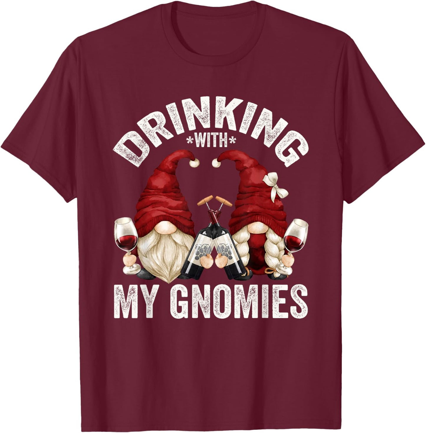 Cute Wine Gnomes Loves Drinking With My Gnomies Funny Gnome T-Shirt - T-Shirt | Maroon