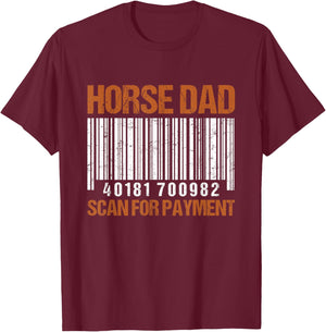 Horse Dad Scan For Payment T-Shirt - T-Shirt | Maroon