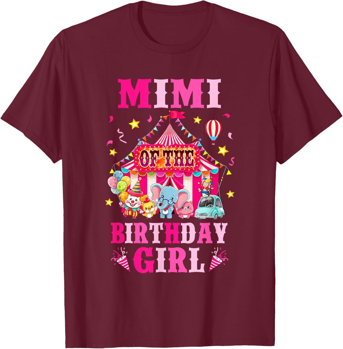 Mimi Of The Birthday Girl Circus Carnival Family Party T-Shirt - T-Shirt | Maroon