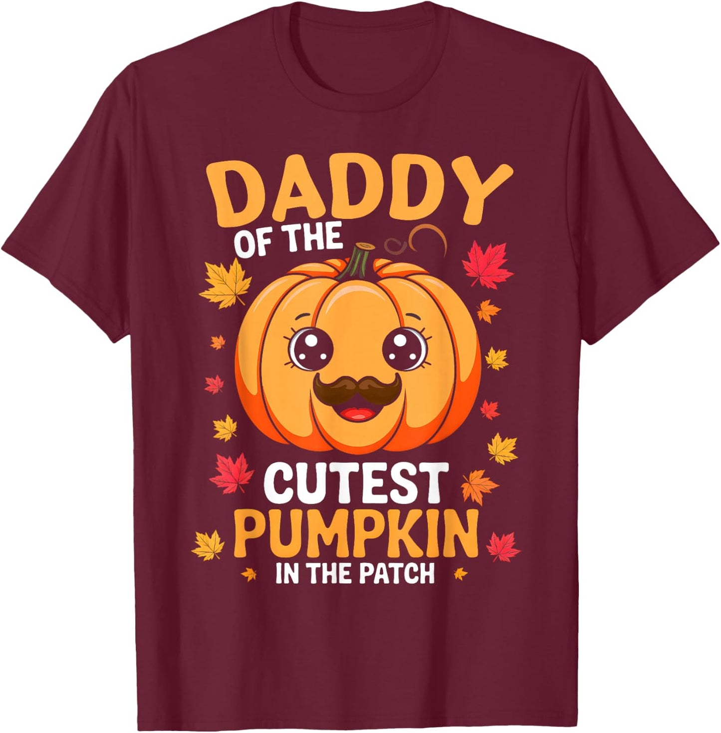 Daddy Of The Cutest Pumpkin In The Patch Halloween T-Shirt - T-Shirt | Maroon