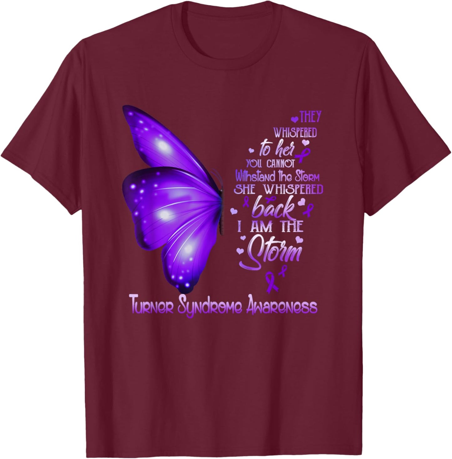 I am the storm Turner Syndrome Awareness Butterfly T-Shirt - T-Shirt | Maroon