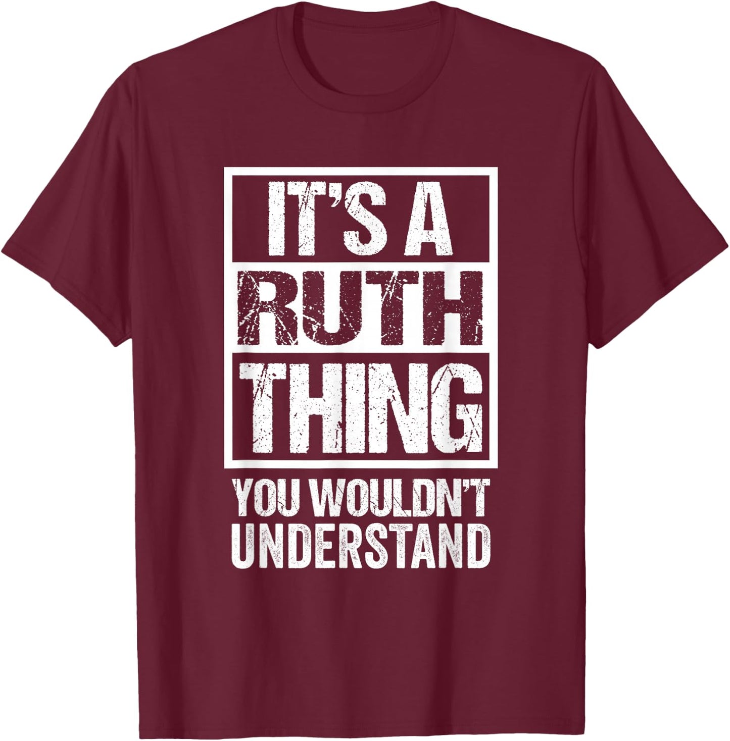 It's A Ruth Thing You Wouldn't Understand First Name T-Shirt - T-Shirt | Maroon
