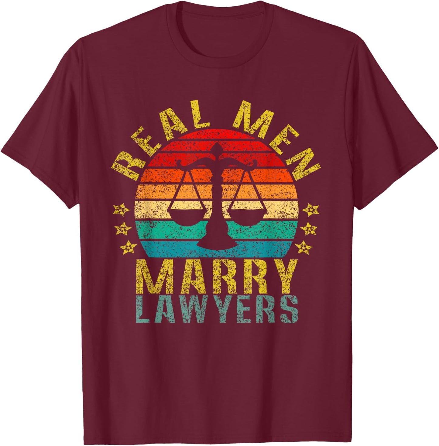 Real Men Marry Lawyers Funny Retro T-Shirt - T-Shirt | Maroon