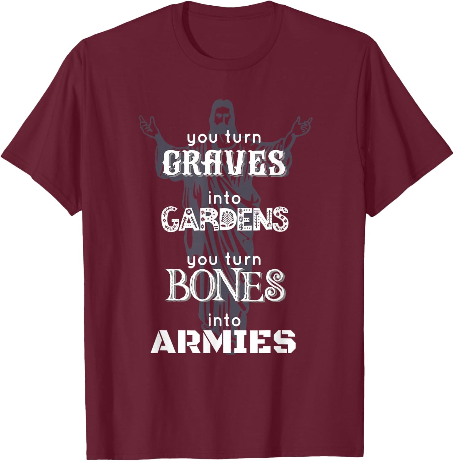 Christian Halloween Graves to Gardens Breathe in Dead Bones T-Shirt - T-Shirt | Maroon
