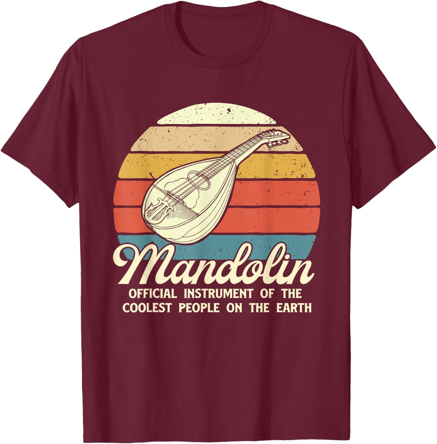 Mandolin Music Instrument Of Coolest People - Mandolinist T-Shirt - T-Shirt | Maroon