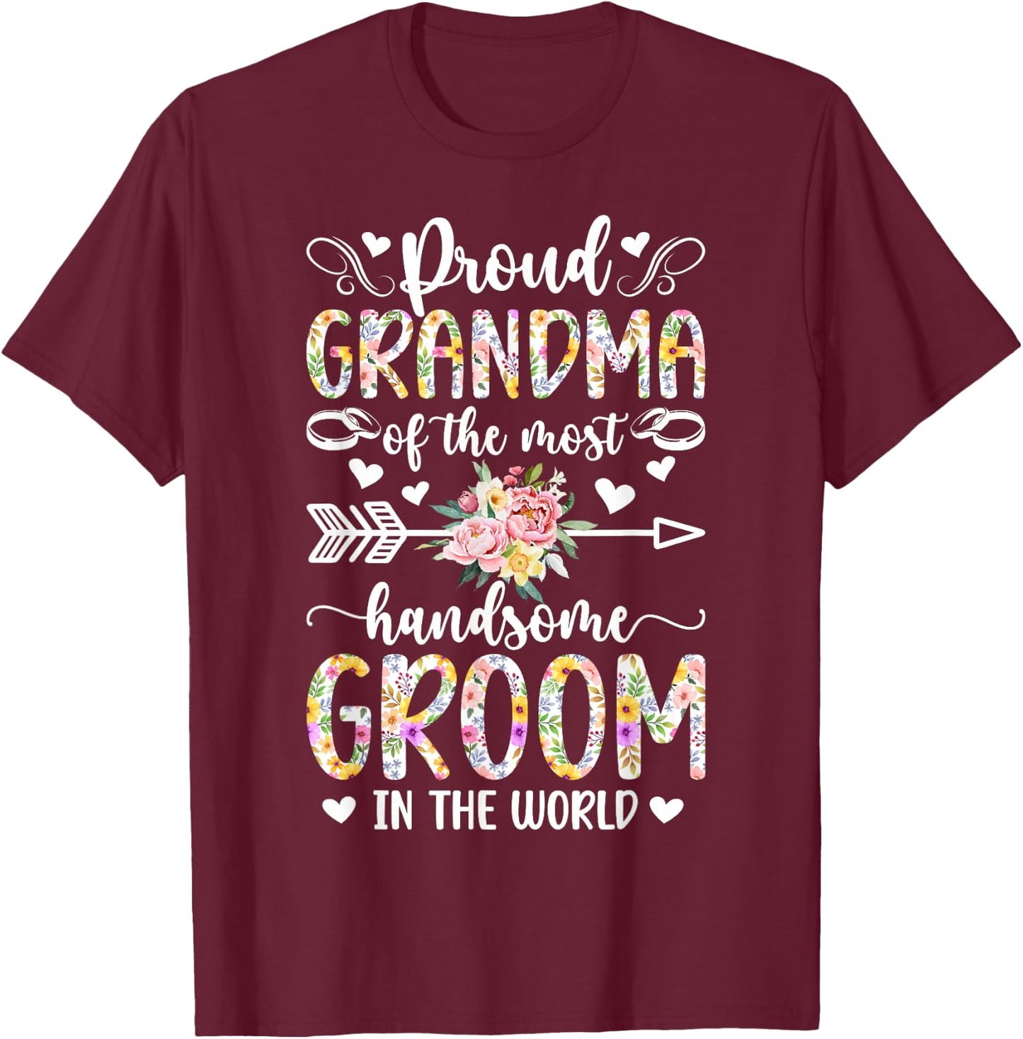 Proud Grandma of The Groom Grandma Grandmother of The Groom T-Shirt - T-Shirt | Maroon