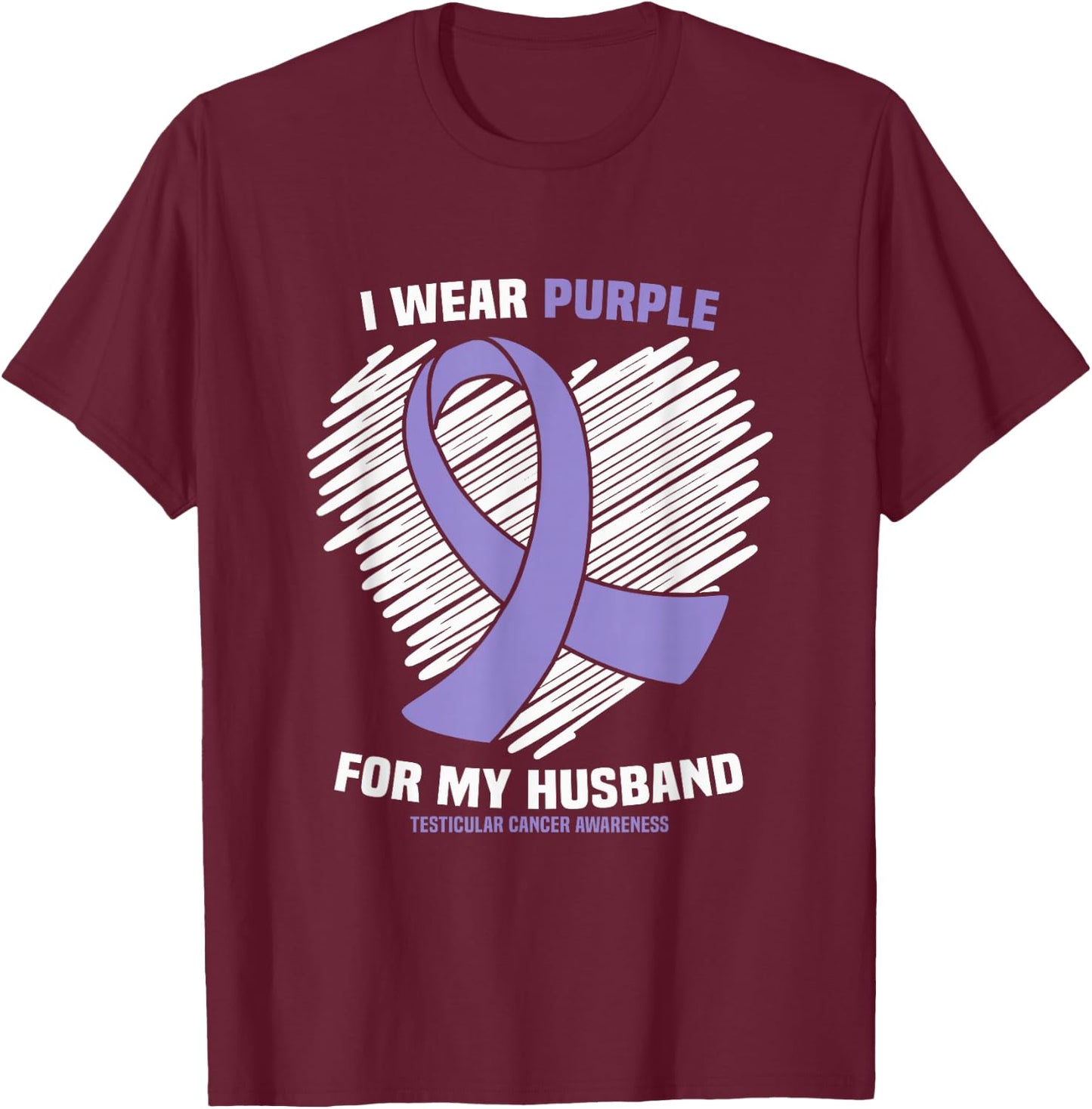 I Wear Purple For My Husband Testicular Cancer Awareness T-Shirt - T-Shirt | Maroon