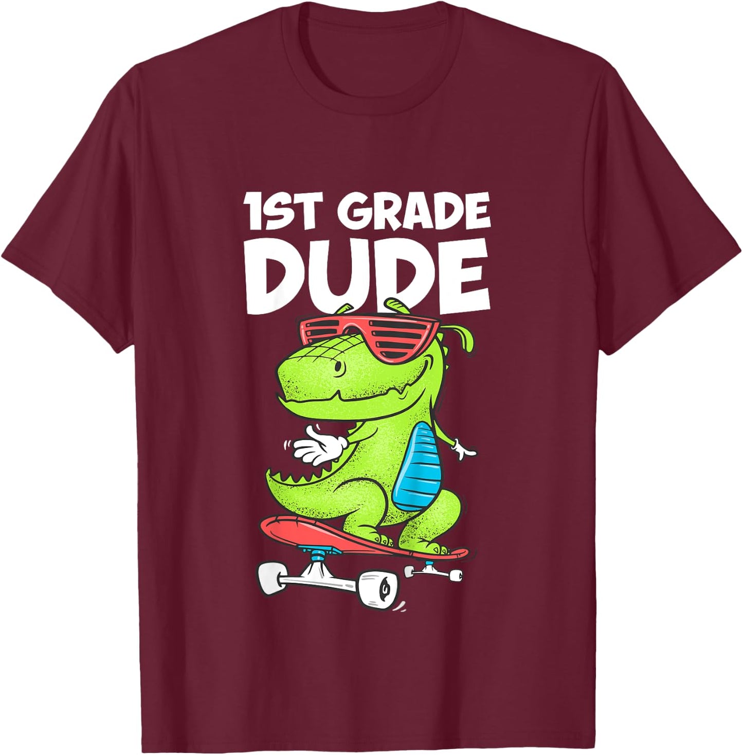 1st Grade Dude Shirt First Grade Boy Girl Back To School T-Shirt - T-Shirt | Maroon