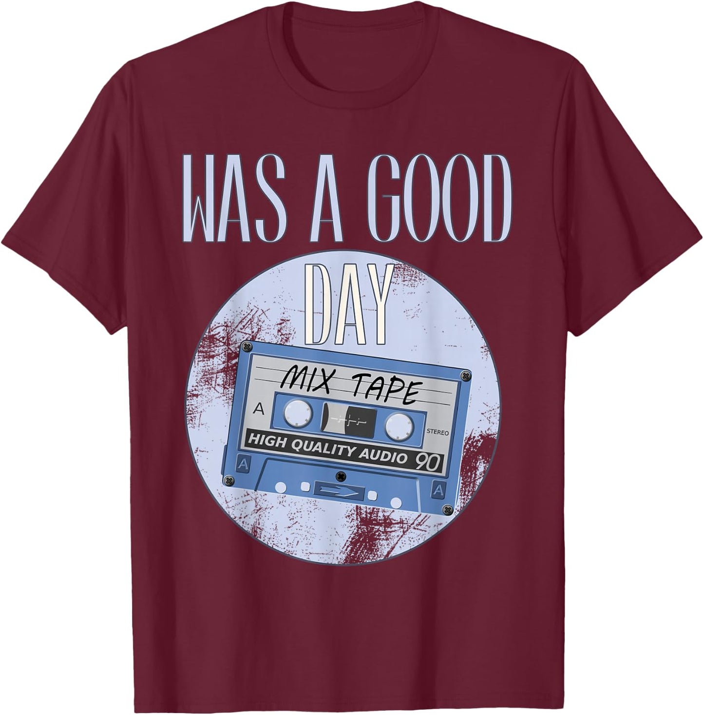 WAS A GOOD DAY west coast rappers HIP HOP old school fashion T-Shirt - T-Shirt | Maroon