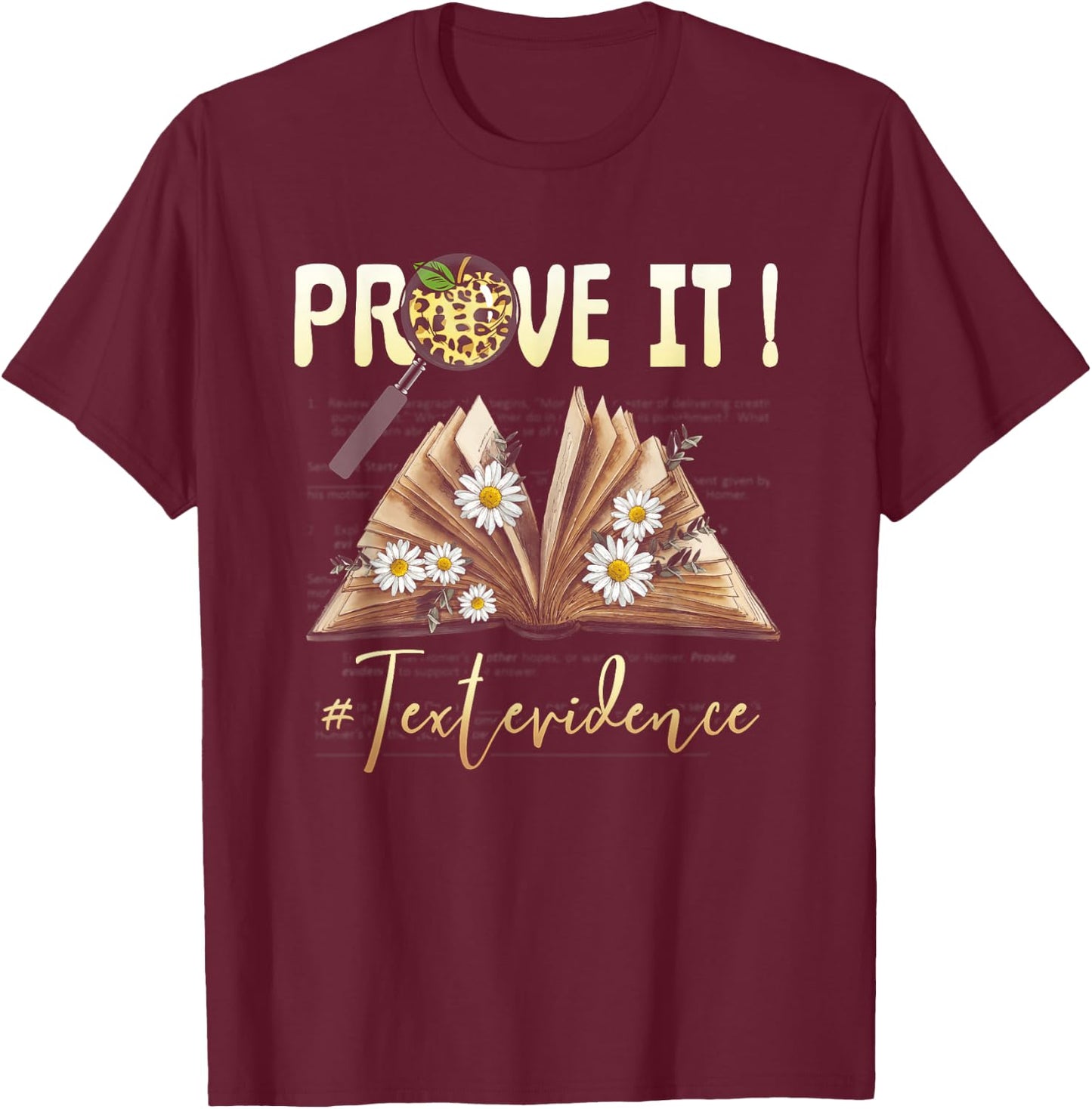 ENGLISH TEACHER Prove It Text Evidence #textevidence Men Women T-Shirt - T-Shirt | Maroon