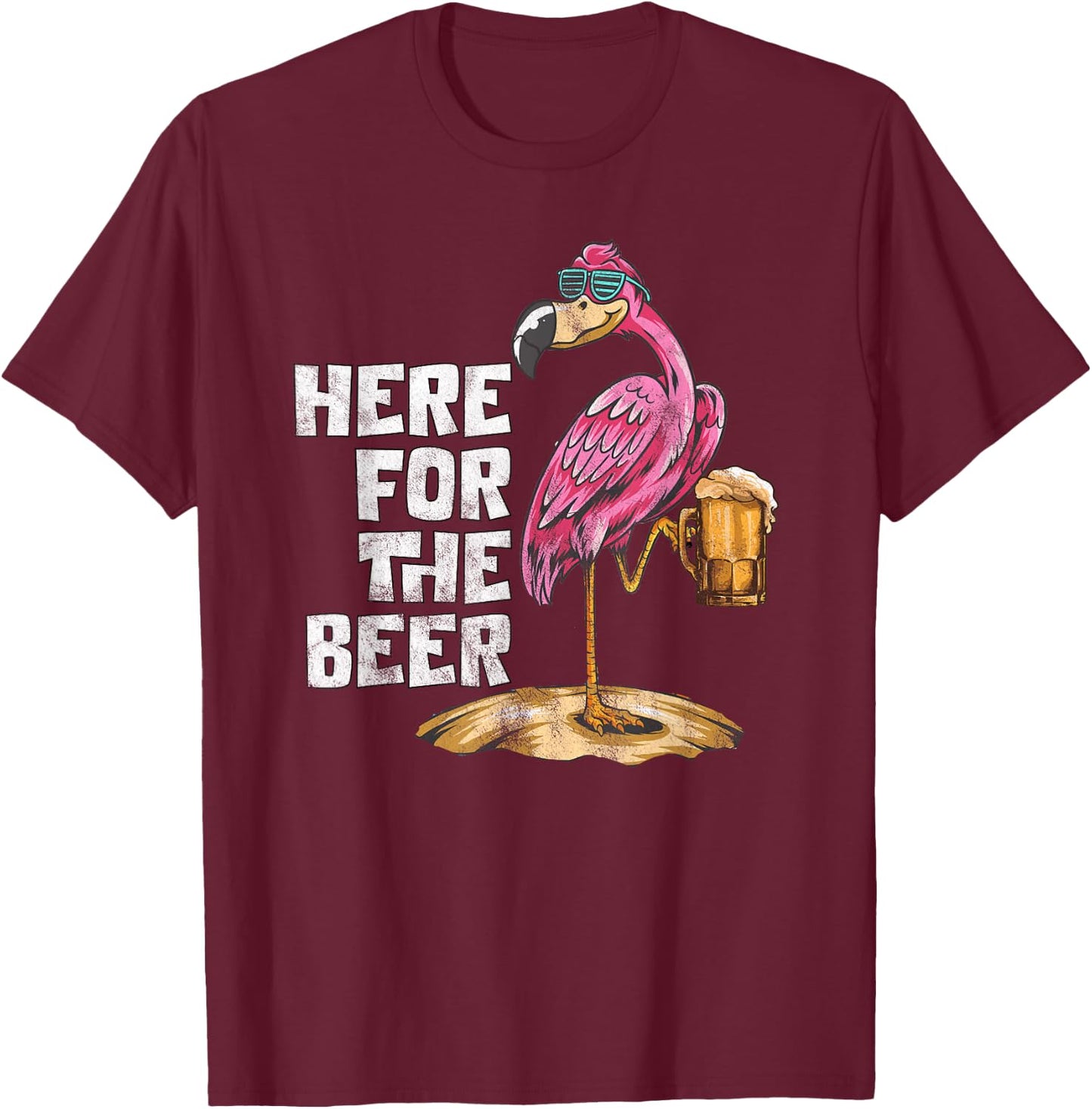 Here For The Beer Flamingo Beer Drinking Beer Lover Party T-Shirt - T-Shirt | Maroon