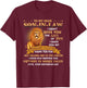 Lion To My Son In Law I Didn't Give You The Of Life T-Shirt - T-Shirt | Maroon