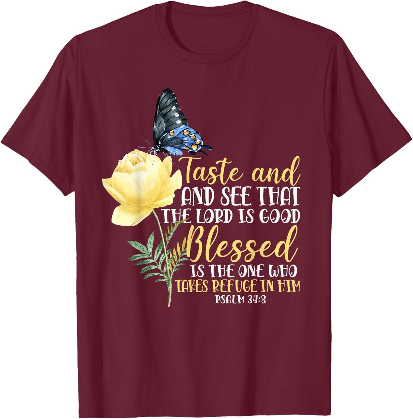 Christian Bible Verse Quote Butterfly Rose Flower Psalm 34:8 T-Shirt - T-Shirt | Maroon
