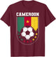 Cameroon Flag Soccer Fan T-Shirt - T-Shirt | Maroon
