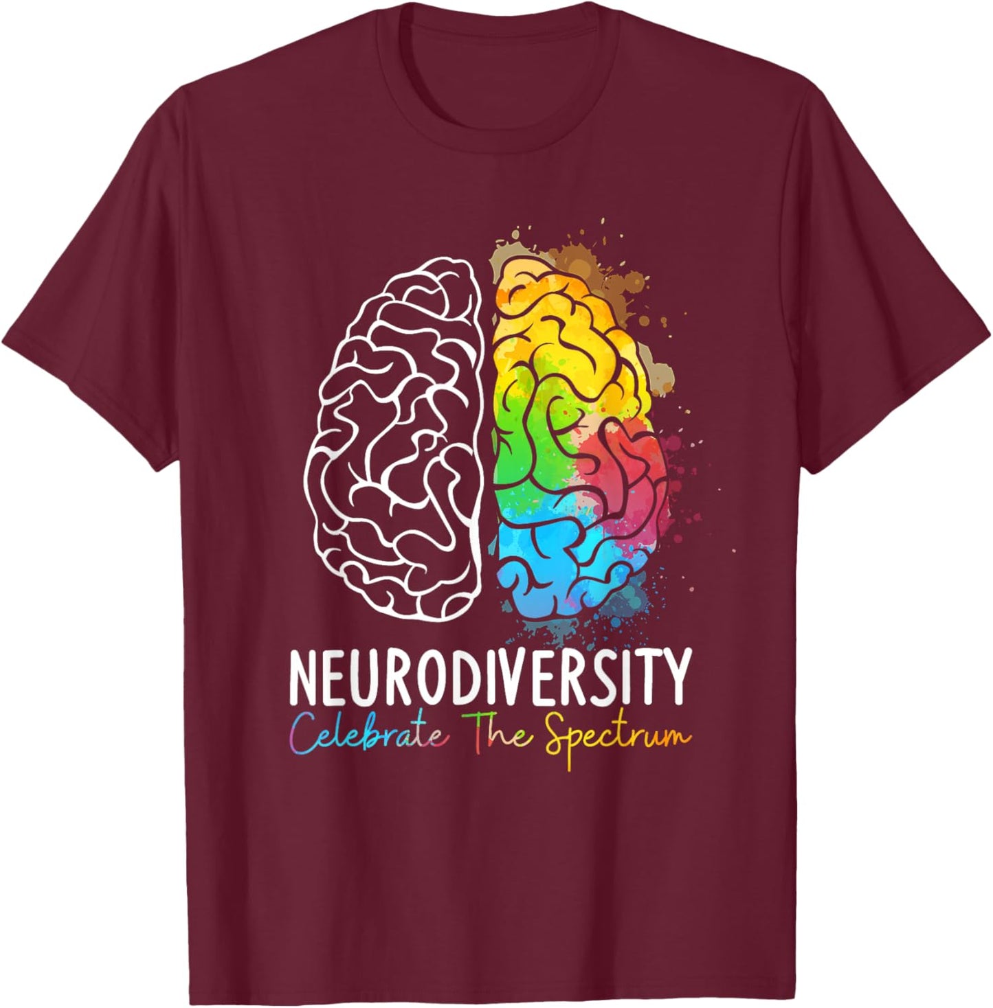Neurodiversity - Autism Spectrum ASD ADHD Rainbow Brain T-Shirt - T-Shirt | Maroon