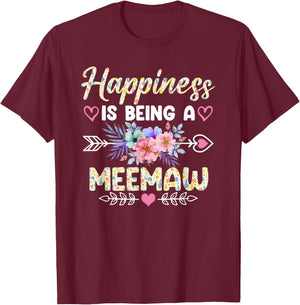 Happiness Is Being A Meemaw Shirt Funny Grandma Mother's Day T-Shirt - T-Shirt | Maroon