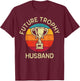Funny Bachelor Party Future Husband Men's Groom Trophy Gag T-Shirt - T-Shirt | Maroon